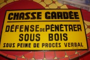 Plaque ancienne chasse gardée défense de pénétrer sous bois