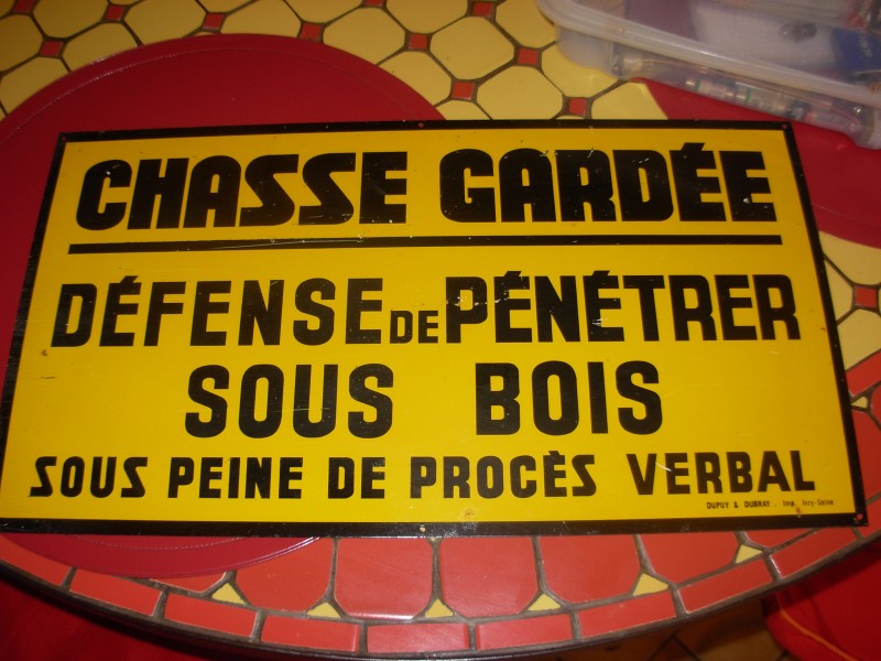 Plaque ancienne chasse gardée défense de pénétrer sous bois